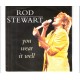 ROD STEWART - You wear it well